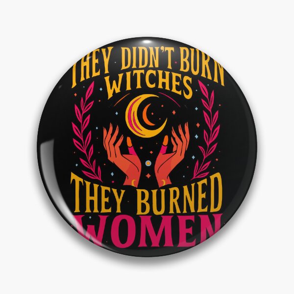 Item preview, They Didn’t Burn Witches They Burned Women designed and sold by Faissal Thomass.