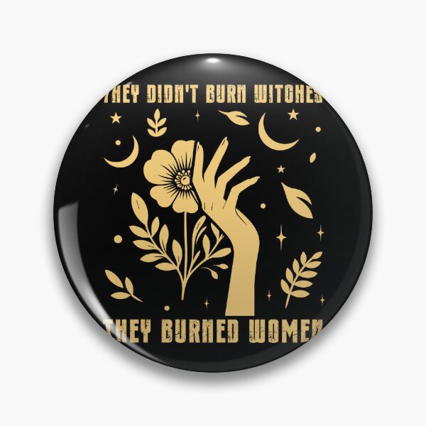 Item preview, They Didn’t Burn Witches. They Burned Women designed and sold by Faissal Thomass.