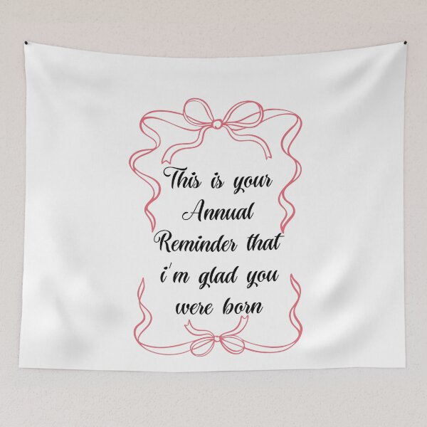 Item preview, This is your annual reminder that im glad you were born designed and sold by belladesign7.