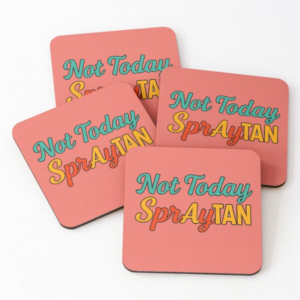 Item preview, Not Today SprAyTAN – The Over-Bronzed Chronicles designed and sold by WheelieGdArt.