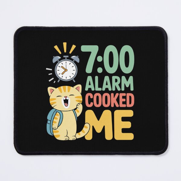 Item preview, Funny Cat Back to School for Girls 7 00 Alarm Cooked Me designed and sold by BlackStars3Neon.