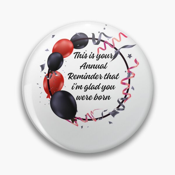 Item preview, This is your annual reminder that im glad you were born designed and sold by belladesign7.