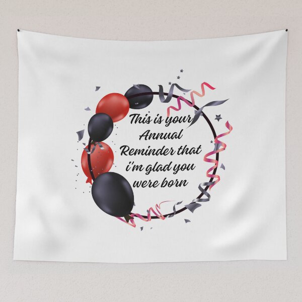 Item preview, This is your annual reminder that im glad you were born designed and sold by belladesign7.