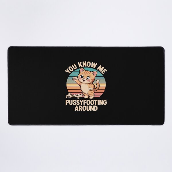 Item preview, Funny Cat Lover You Know Me Always Pussyfooting designed and sold by BlackStars3Neon.
