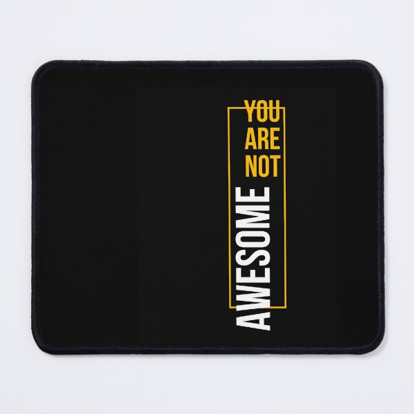 Item preview, YOU ARE NOT AWESOME Vertical Typography - Black and Yellow Minimalist Quote designed and sold by SergioMiklos.