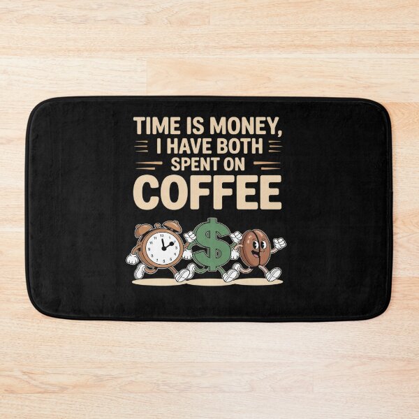 Item preview, Funny Coffee Humor Time Is Money Office designed and sold by BlackStars3Neon.