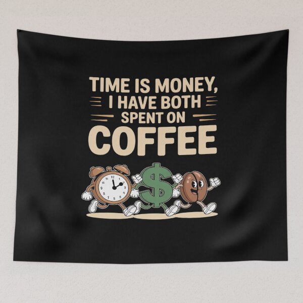 Item preview, Funny Coffee Humor Time Is Money Office designed and sold by BlackStars3Neon.