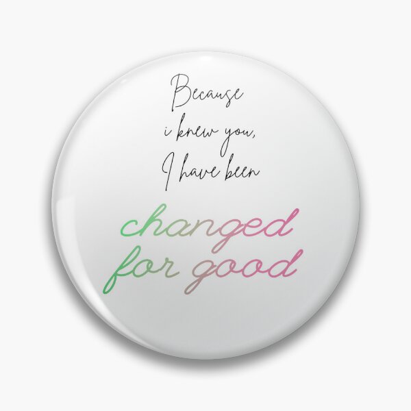 Item preview, Wicked Changed For Good lyric design. designed and sold by RennlyDesigns.