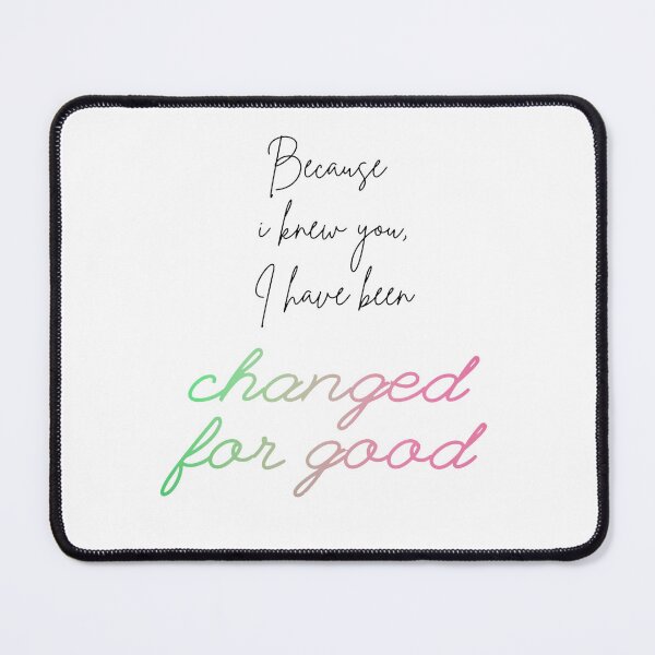 Item preview, Wicked Changed For Good lyric design. designed and sold by RennlyDesigns.