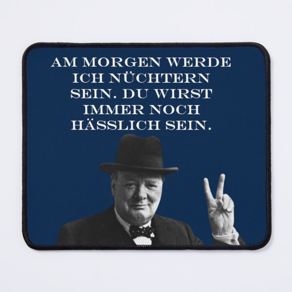 Item preview, Am Morgen werde ich nüchtern sein. Du wirst immer noch hässlich sein. | Winston Churchill Funny designed and sold by Based History.