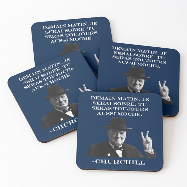 Item preview, Demain matin, je serai sobre. Tu seras toujours aussi moche. | Winston Churchill Funny designed and sold by Based History.