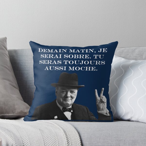 Item preview, Demain matin, je serai sobre. Tu seras toujours aussi moche. | Winston Churchill Funny designed and sold by Based History.