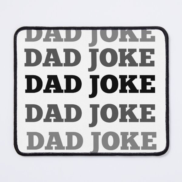 Item preview, Dad joke designed and sold by MKshoper.