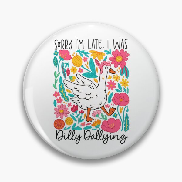 Item preview, Dallying Dilly Retro Classic Late Funny I'm Vintage Sorry Was Saying I designed and sold by PEDDAKAPRADEEP.