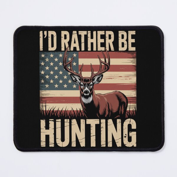 Item preview, I'D Rather Be Hunting designed and sold by JonGogue.
