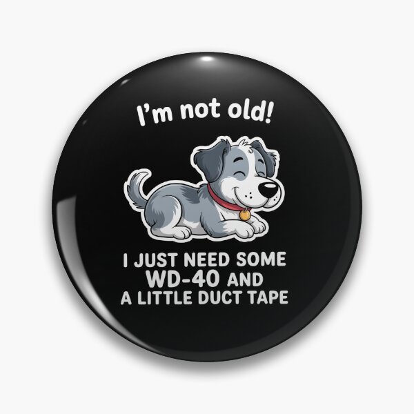 Item preview, I'M Not Old I Just Need Some Wd 40 And A Little Duct Tape designed and sold by JonGogue.