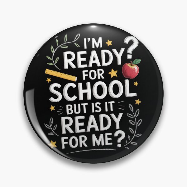 Item preview, I'M Ready For School But Is It Ready For Me Back To School designed and sold by JonGogue.