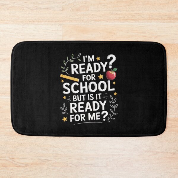 Item preview, I'M Ready For School But Is It Ready For Me Back To School designed and sold by JonGogue.