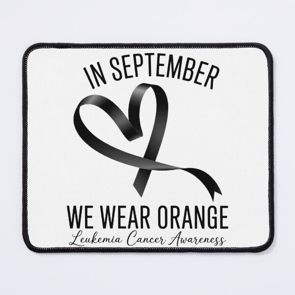 Item preview, In September We Wear Orange Leukemia Cancer Awareness designed and sold by JonGogue.