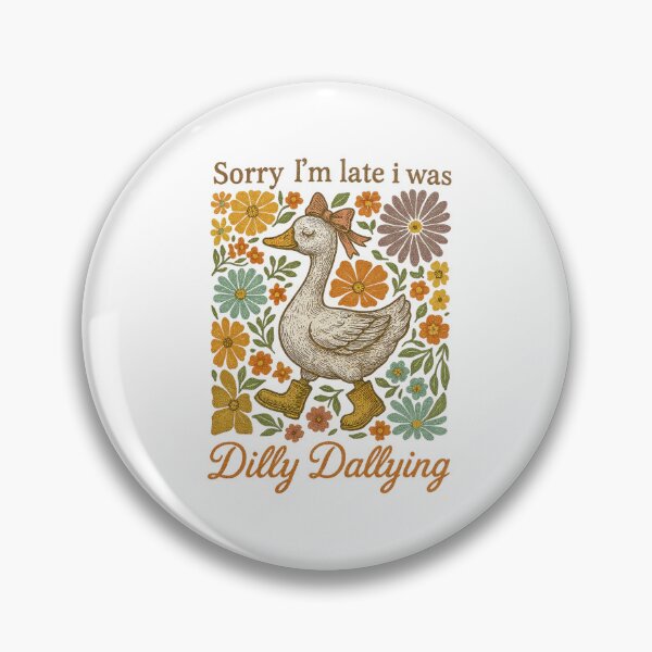Item preview, Late Was Dilly Saying Vintage Classic I'm Sorry Dallying Retro Funny I designed and sold by PEDDAKAPRADEEP.
