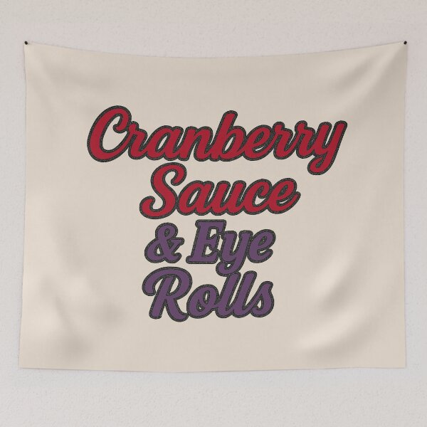 Item preview, Cranberry Sauce & Eye Rolls designed and sold by WheelieGdArt.