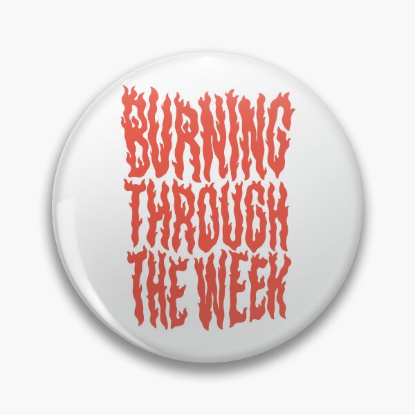 Item preview, Burning through the week designed and sold by The Lines.