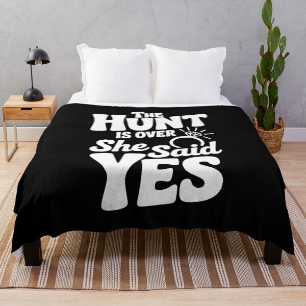 Item preview, The Hunt is Over She Said Yes designed and sold by Frank Ring.