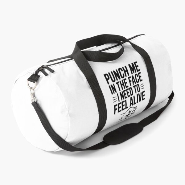 Item preview, Punch Me in the Face I Need to Feel Alive designed and sold by Frank Ring.