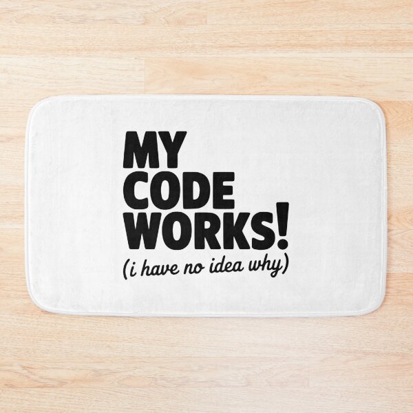 Item preview, My Code Works! (I Have No Idea Why) designed and sold by Frank Ring.