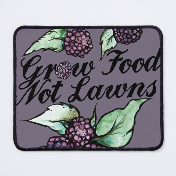 Item preview, Grow Food Not Lawns designed and sold by FrictionMaxxing.
