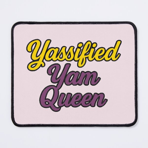 Item preview, Yassified Yam Queen designed and sold by WheelieGdArt.