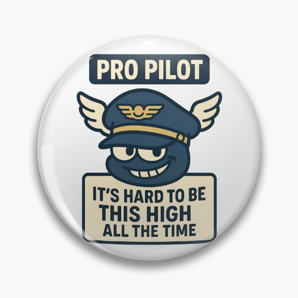 Item preview, Pro Pilot It’s Hard to Be This High All the Time Funny Aviation Design designed and sold by TeeTimeTreasure.