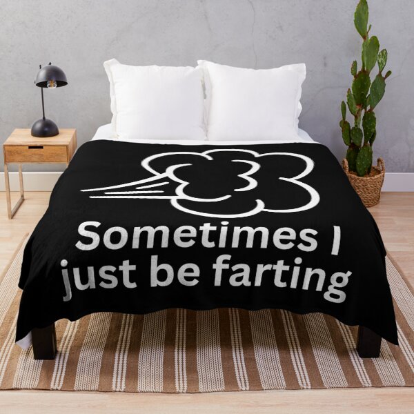 Item preview, Sometimes i just be farting designed and sold by SWETA HALDER.