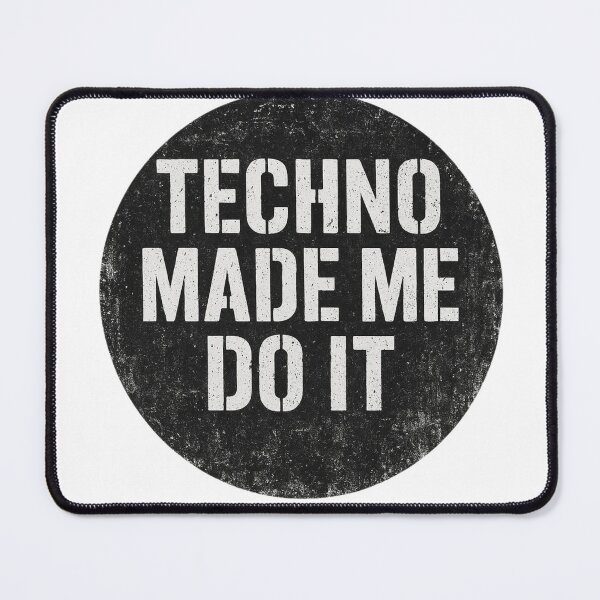 Item preview, Techno Made Me Do It – Bold Statement Rave Design designed and sold by |TRSSHOP|.