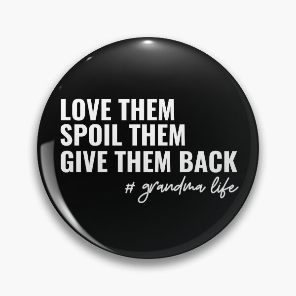 Item preview, Copy of Love Them Spoil Them Give Them Back # grandma life designed and sold by stephenflashart.