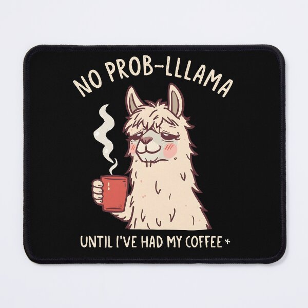 Item preview, The "No Prob-Llama" Coffee Mood designed and sold by Bal Drops.