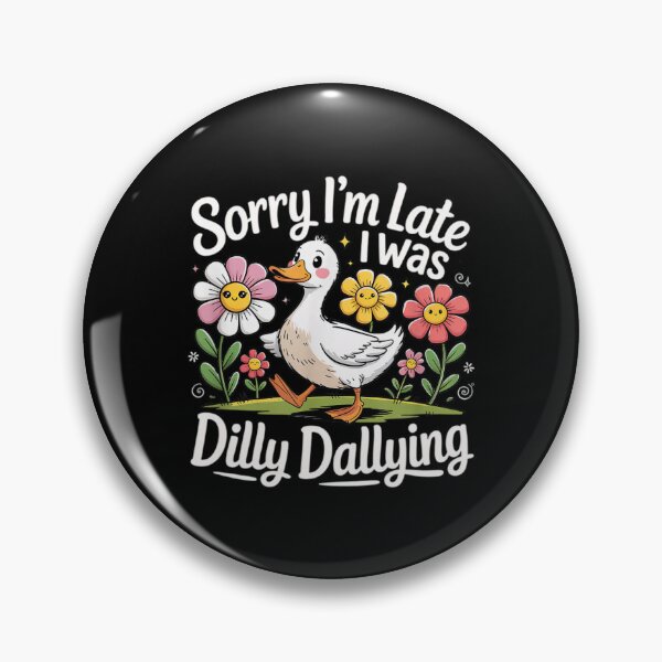 Item preview, Retro Funny Vintage Late Dilly Sorry Classic Saying Dallying I'm I Was designed and sold by PEDDAKAPRADEEP.