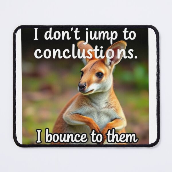 Item preview, Kangaroo//I don’t jump to conclusions, I bounce to them designed and sold by SSMC DREAM DESIGN.