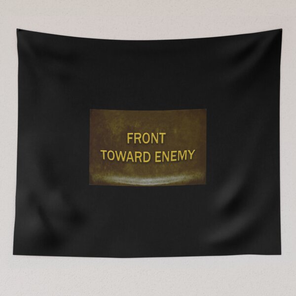 Item preview, Claymore Mine Front Toward Enemy US Military Veteran Humor designed and sold by Larry Oates.