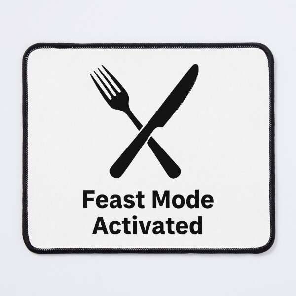 Item preview, Feast Mode Activated designed and sold by Fuechse.