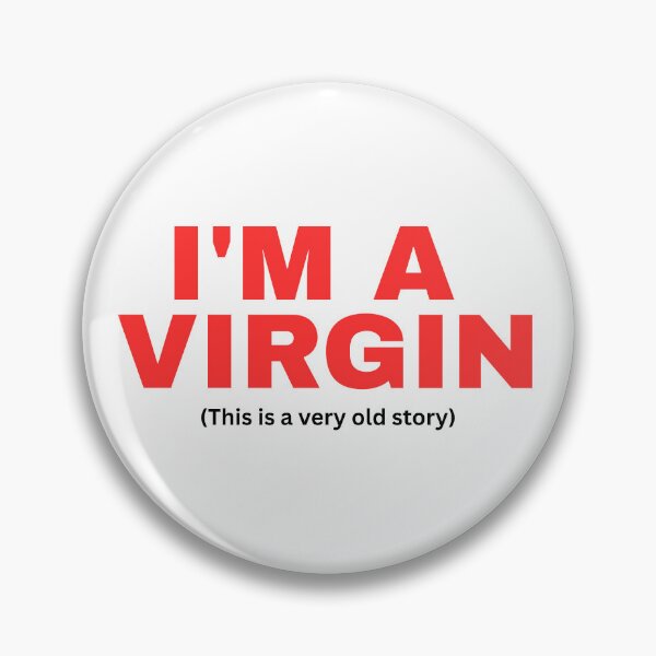 Item preview, "I'M A VIRGIN" (This is a very old story) designed and sold by Streetwear Clothing | Fit Life.