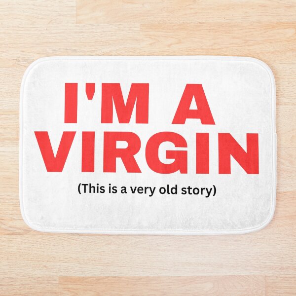 Item preview, "I'M A VIRGIN" (This is a very old story) designed and sold by Streetwear Clothing | Fit Life.