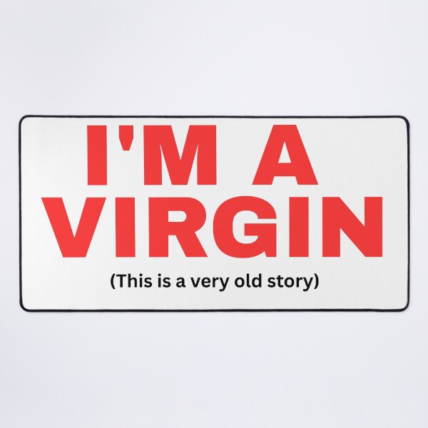 Item preview, "I'M A VIRGIN" (This is a very old story) designed and sold by Streetwear Clothing | Fit Life.