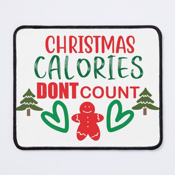 Item preview, Christmas Calories Don't Count - Funny Holiday Food Quote designed and sold by FuzionRaptor.