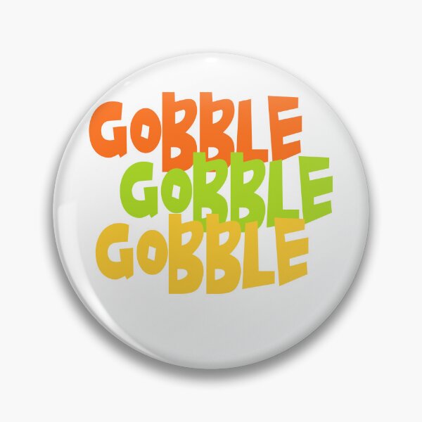 Item preview, Gobble, Gobble, Gobble, TG062 designed and sold by Persnicketee.