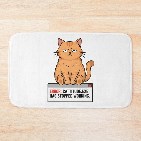 Item preview, The "Cattitude" Error Message designed and sold by Bal Drops.