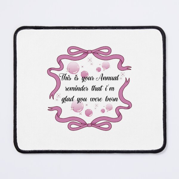 Item preview, This is your annual reminder that im glad you were born designed and sold by belladesign7.