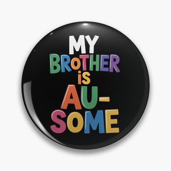 Item preview, My Brother Is Au Some Sister Autistic Autism Awareness designed and sold by Kcgarciaso.