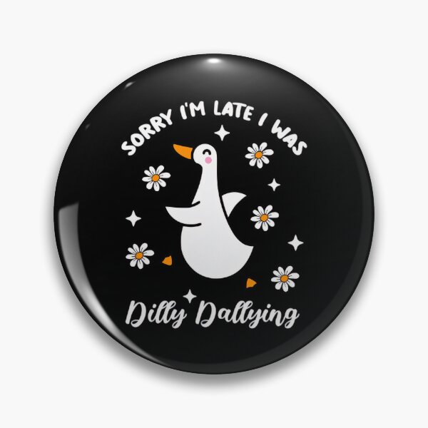 Item preview, Funny I Dilly Was Late Classic Sorry Saying Retro Dallying I'm Vintage designed and sold by PEDDAKAPRADEEP.