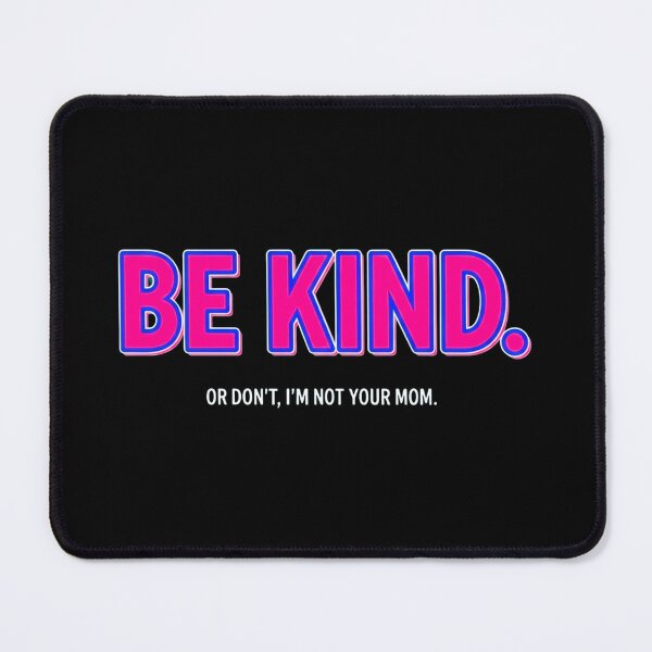 Item preview, Sarcastic Be Kind Retro Quote designed and sold by SholoStudio.